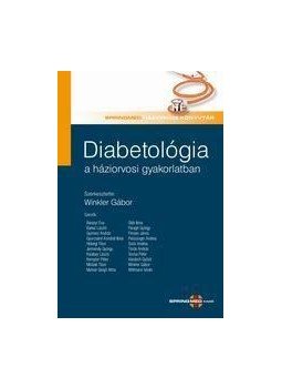 Winkler Gábor, Dr. - Diabetológia a háziorvosi gyakorlatban, null 2016 antikvár könyv