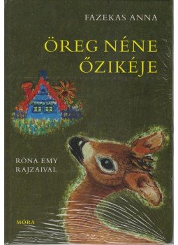 Fazekas Anna - Öreg néne őzikéje Fazekas Anna - Öreg néne őzikéje, Budapest 2012 antikvár könyv
