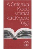 Gergely Ferencné (szerk.) - A Statisztikai Kiadó Vállalat katalógusa 1985