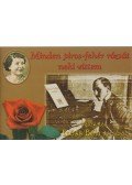 Nógrádi Tóth István (szerk.) - Minden piros-fehér rózsát neki vittem