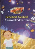 Schobert Norbert - A varázskódok titka
