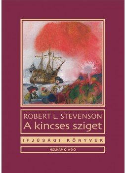 Robert Louis Stevenson - A kincses sziget Robert Louis Stevenson - A kincses sziget, null 2016 antikvár könyv