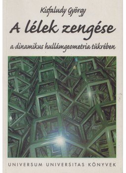 Kisfaludy György - A lélek zengése Kisfaludy György - A lélek zengése, Budapest 1998 antikvár könyv