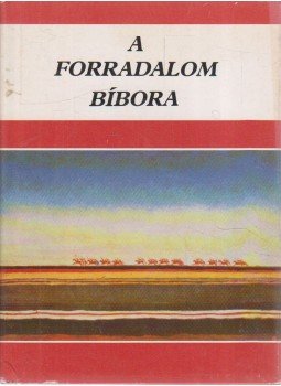 Mezey Katalin (szerk.), Bratka László (szerk.) - A forradalom bíbora Mezey Katalin (szerk.), Bratka László (szerk.) - A forradalom bíbora, Budapest 1987 antikvár könyv