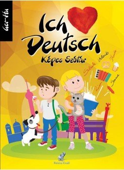- Ich liebe Deutsch képes szótár - Ich liebe Deutsch képes szótár, null 2016 antikvár könyv