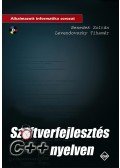 Benedek Zoltán , Levendovszky Tihamér - Szoftverfejlesztés C++ nyelven