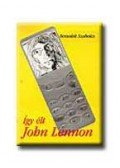 Benedek Szabolcs - Így élt John Lennon