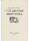 Molnár Ferenc - Az aruvimi erdő titka