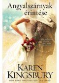 Karen Kingsbury - Angyalszárnyak érintése