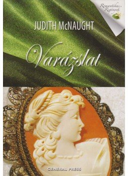 Judith McNaught - Varázslat Judith McNaught - Varázslat, Budapest 2010 antikvár könyv
