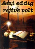 Boros János - Ami eddig rejtve volt