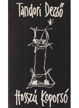 Tandori Dezső - Hosszú koporsó Tandori Dezső - Hosszú koporsó, Budapest 1994 antikvár könyv