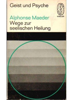 Maeder, A. - Wege zur Seelischen Heilung Maeder, A. - Wege zur Seelischen Heilung, 0 antikvár könyv