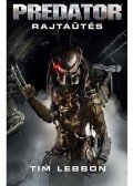 Tim Lebbon - Predator: Rajtaütés