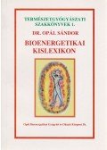 Opál Sándor - Bioenergetikai kislexikon