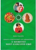Bokor Katalin - A szeretet mint gyógyító erő