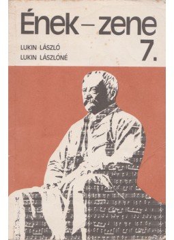 Lukin László, Lukin Lászlóné - Ének-zene 7. Lukin László, Lukin Lászlóné - Ének-zene 7., 1987 antikvár könyv