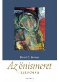 BENNER, DAVID G. - Az önismeret ajándéka