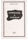 Király Lajos - Gyöngyök a sárban (dedikált)