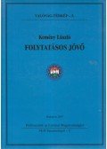 Kemény László - Folytatásos jövő (dedikált)