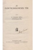 Dr. Pogány Béla - Az elektromágneses tér