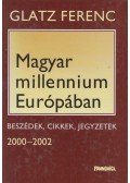 Glatz Ferenc - Magyar millennium Európában
