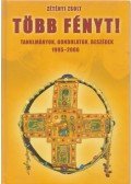 Zétényi Zsolt - Több fényt! - Tanulmányok, gondolatok, beszédek 1995-2006