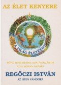 Regőczi István - Az élet kenyere