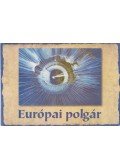 Chronowski Nóra,Kondorosi Ferenc ,Környei Ágnes - Európai polgár (aláírt)
