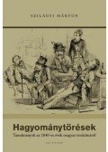 Szilágyi Márton - Hagyománytörések -ÜKH 2016