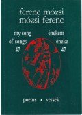 Mózsi Ferenc - Énekem éneke 47 - My song of songs 47