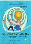 BAJZÁTH MÁRIA - Így megyek az iskolába