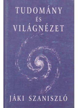 Jáki Szaniszló - Tudomány és világnézet Jáki Szaniszló - Tudomány és világnézet, Budapest 1998 antikvár könyv