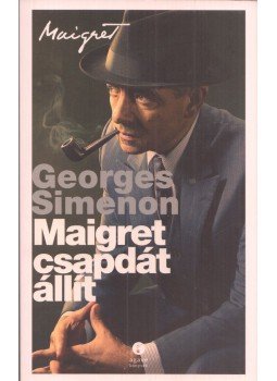 Georges Simenon - Maigret csapdát állít Georges Simenon - Maigret csapdát állít, 2016 antikvár könyv
