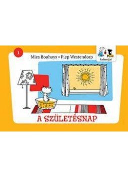 Mies Bouhuys , Fiep Westendorp - Pim és Pom kalandjai - A születésnap Mies Bouhuys , Fiep Westendorp - Pim és Pom kalandjai - A születésnap, null 2016 antikvár könyv