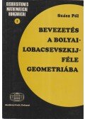 Szász Pál - Bevezetés a Bolyai-Lobacsevszkij-féle geometriába
