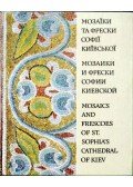 -- - Mosaics and Frescoes of St. Sophia's Cathedral of Kiev