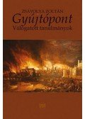 Zsávolya Zoltán - Gyújtópont