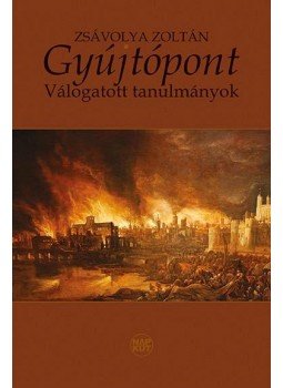 Zsávolya Zoltán - Gyújtópont Zsávolya Zoltán - Gyújtópont, null 2014 antikvár könyv