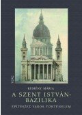 Kemény Mária - A Szent István-bazilika