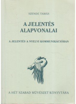 Szende Tamás - A jelentés alapvonalai Szende Tamás - A jelentés alapvonalai, 1996 antikvár könyv