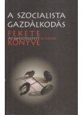 Baják László,Somogyi Gyula - A szocialista gazdálkodás fekete könyve