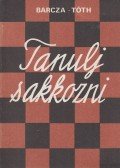 Barcza Gedeon,Tóth László - Tanulj sakkozni