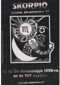 R. Rozmis Éva - Skorpió - Ez az Ön horoszkópja 1998-ra, az év 365 napjára