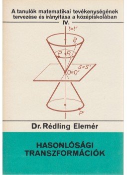 Dr. Rédling Elemér - Hasonlósági transzformációk Dr. Rédling Elemér - Hasonlósági transzformációk, Budapest 1982 antikvár könyv