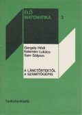 Gergely József,Hódi Endre,Kelemen László,Lukács Ottó,Sain Márton,Sólyom Mihály - A lánctörtektől a számítógépig
