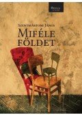 Szentmártoni János - Miféle földet