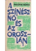 Palotai Boris - A színésznő és az oroszlán
