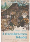 Méhes György - A tizenkét éves felnőtt