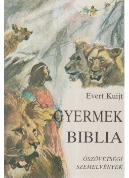 Kuijt, Evert - Gyermekbiblia Kuijt, Evert - Gyermekbiblia, null 1990 antikvár könyv